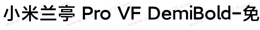 小米兰亭 Pro VF DemiBold字体转换